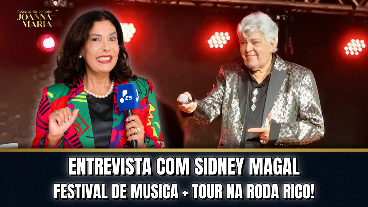 🎶ENTREVISTA EXCLUSIVA COM SIDNEY MAGAL + RODA RICO E MUITO MAIS! | PROGRAMA DA COMADRE JOANNA MARIA ✨