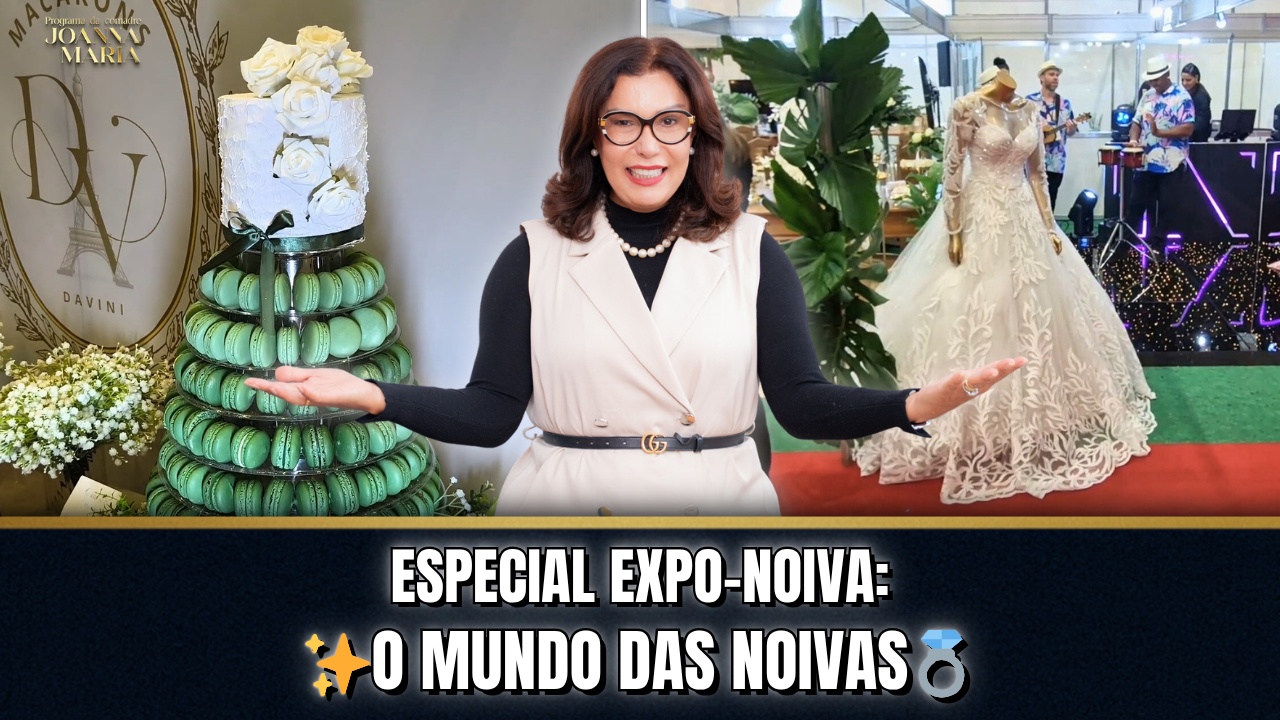 👰 EXPO-NOIVA 2025: TUDO PARA O SEU CASAMENTO PERFEITO!💍
