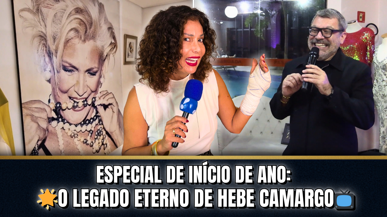 📺 ESPECIAL DE INÍCIO DE ANO: O LEGADO ETERNO DE HEBE CAMARGO | PROGRAMA DA COMADRE JOANNA MARIA ✨