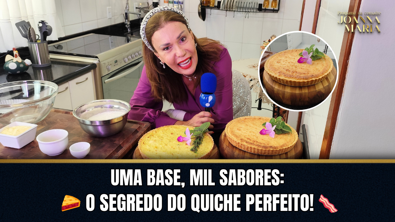 🥧✨ QUICHE PERFEITO: A BASE QUE TRANSFORMA QUALQUER RECHEIO! | PROGRAMA DA COMADRE JOANNA MARIA ✨🥓