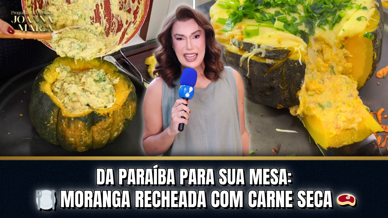 DA PARAÍBA PRA SUA MESA: CARNE SECA CREMOSA NA MORANGA! | PROGRAMA DA COMADRE JOANNA MARIA 🎃✨