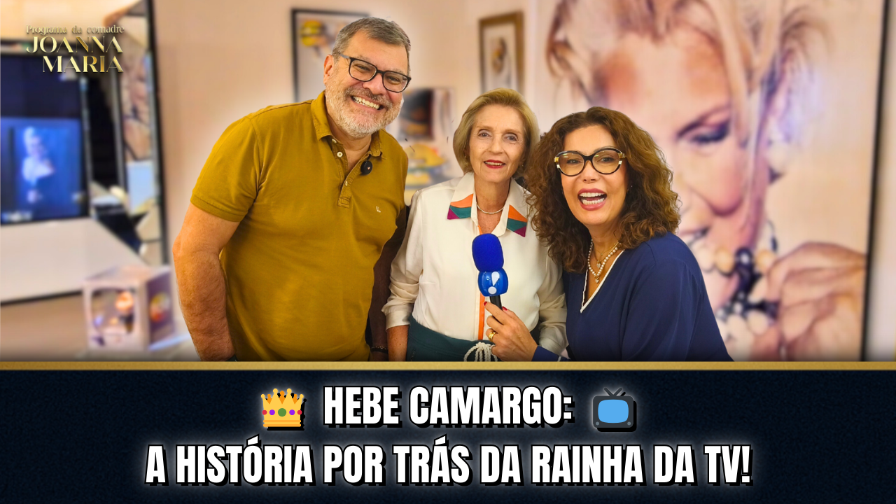 ✨ ESPECIAL HEBE CAMARGO: 97 ANOS DE HISTÓRIA E EMOÇÃO NA TV! | PROGRAMA DA COMADRE JOANNA MARIA ✨