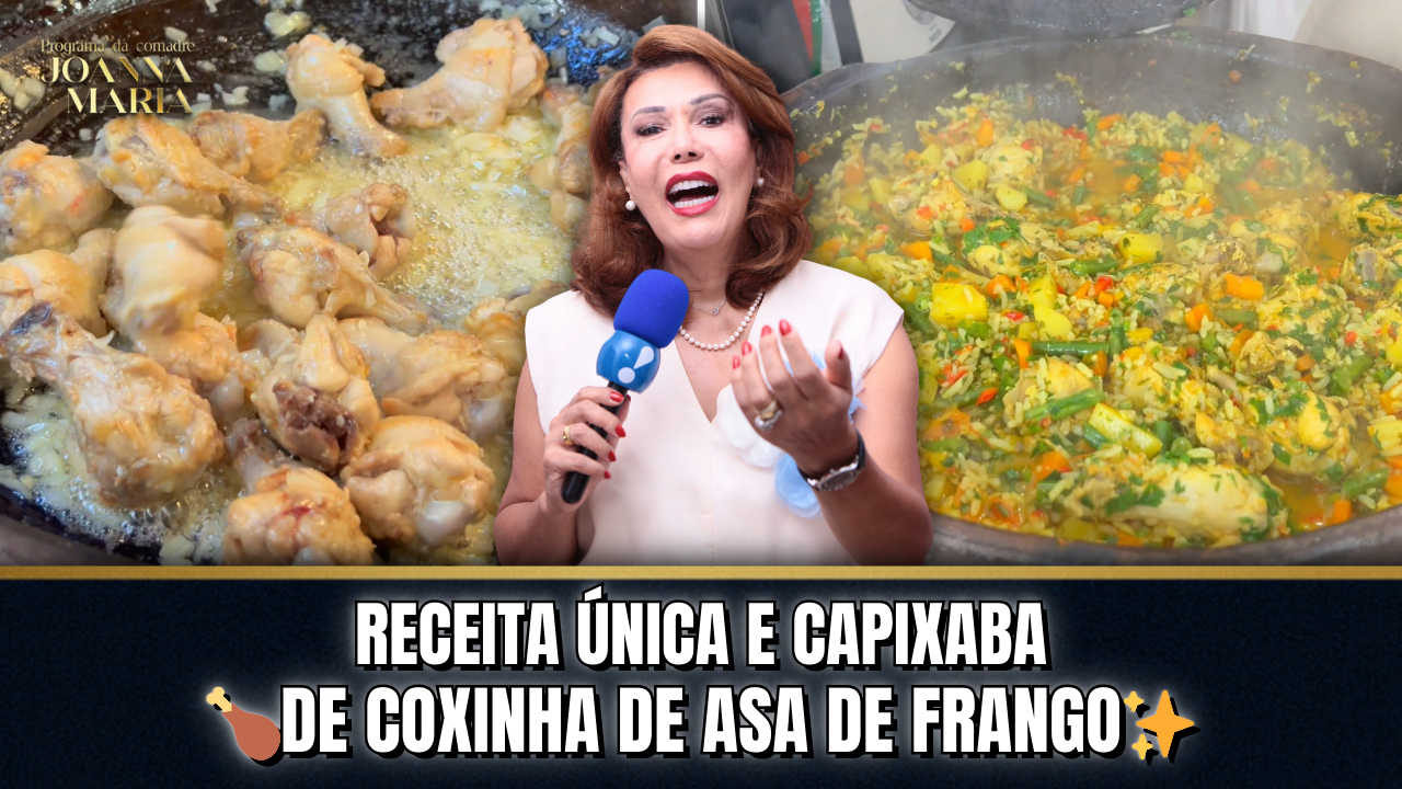 🍗✨ RECEITA CAPIXABA COM COXINHA DA ASA DE FRANGO | PROGRAMA DA COMADRE JOANNA MARIA ✨🍗
