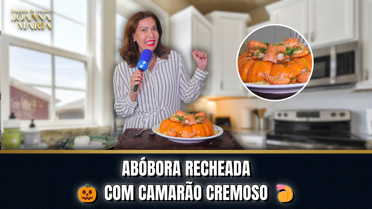 🍤✨ ESPECIAL DE QUARESMA: RECEITA SURPREENDENTE DE ABÓBORA RECHEADA COM CAMARÃO CREMOSO! | PROGRAMA DA COMADRE JOANNA MARIA ✨🍲