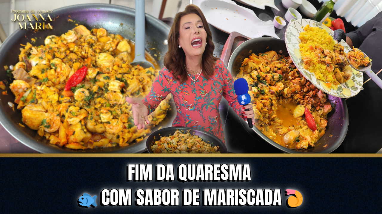 🐟✨ ESPECIAL FIM DE QUARESMA: MARISCADA ESPECIAL DO CHEF BETO! | PROGRAMA DA COMADRE JOANNA MARIA ✨🍤