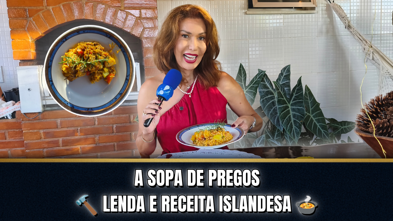 🔨🍲 LENDAS DA ISLÂNDIA: A HISTÓRIA DA SOPA DE PREGOS E UMA RECEITA DELICIOSA E INSPIRADORA! | PROGRAMA DA COMADRE JOANNA MARIA ☕